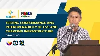 Testing Conformance and Interoperability of EVs and Charging Infrastructure | Brian Yeo