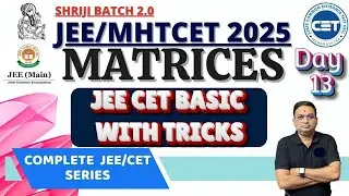 Matrices JEE  MHTCET Part -5 |  Shriji Batch 2.0 JEE CET Maths  2025 #jeepyqs2024 #2024jeepyqs
