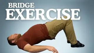 How to Perform the Bridge Exercise: Strengthen Your Lower Back, Glutes & Core