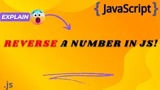 Reverse a Number in JavaScript: Easy Method Explained!