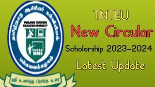 TNTEU New Circular | Scholarship 2023-2024 | Latest update
