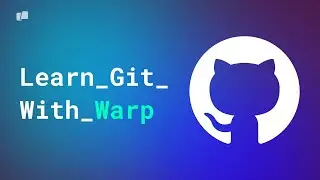Warp | How To Learn Git Commands With Warp's AI Feature