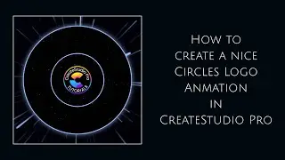 How to create a nice Circles Logo Animation in CreateStudio Pro