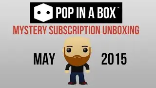 Pop In A Box Unboxing May 2015