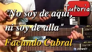 No soy de aqui, ni soy de alla - Facundo Cabral Tutorial/Cover Guitarra
