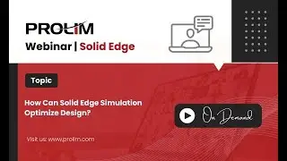 How Can Solid Edge Simulation Optimize Design? - Tutorial - PROLIM Lunchbyte