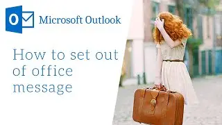 Setup Microsoft Outlook Out of Office in 2020