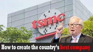 How to create the country's best company | History of TSMC