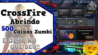 [CF/AL] ABRINDO 500 CAIXAS ZUMBI | VÁRIOS ITENS FODA | E OLHA NO QUE DEU!! | CROSSFIRE AL 2.0