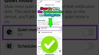 What is quiet mode on Instagram quiet mode instagram not showing instagram quiet mode turn on