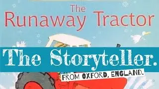 The Runaway Tractor - Written by Heather Amery