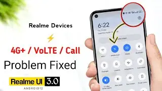 Realme Ui 3.0 VoLTE Network + 4G+ Problem| How To Fix | Call Disconnect Problem Solved