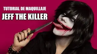 JEFF THE KILLER - MAKEUP Tutorial