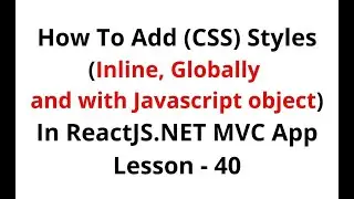ReactJS MVC Adding Styles Inline, Globally in  jsx Component