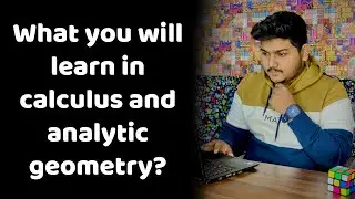 What you will learn in Calculus and Analytic Geometry in Computer Science?