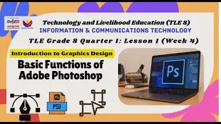 TLE Grade 8 Quarter 1 Lesson 1 Week 4 Basic Functions of Adobe Photoshop