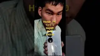 honor x90 first look in nepal 12/512 only rs=64000 
