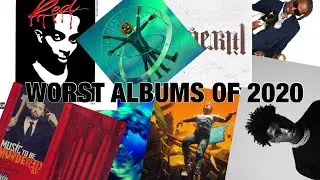 WORST ALBUMS OF 2020