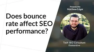 Does bounce rate affect SEO performance?