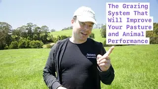 The Grazing System That Will Improve Your Pasture and Animal Production On Your Livestock Farm