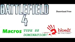 Battlefield 4 - Макрос на TYPE 88 для x7 и Bloody