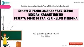 Strategi pembelajaran yang sesuai dengan karakteristik peserta didik di era kurikulum merdeka
