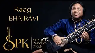 Raag Bhairavi | Ustad Shahid Parvez Khan, Sitar |  Ustad Zakir Hussain, Tabla | 2018