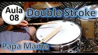 Double stroke (papa mama) Rudimentos - Aula 08