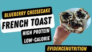 Blueberry French Toast (High-Protein, Low-Calorie)