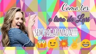 Como ter acesso ao Livro Da Larissa Manoela na internet sem pagar NADA! || Lelê. Ly