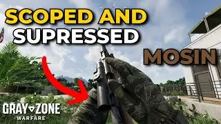 How To Build A Scoped And Suppressed Mosin - Gray Zone Warfare Gun Guide