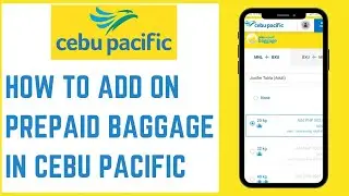 HOW TO ADD PREPAID BAGGAGE IN CEBU PACIFIC ONLINE #cebupacific #cebupacificair #mctutorialsandmore