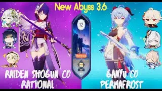 C0 Raiden Shogun Rational and C0 Ganyu Permafrost - Genshin Impact Abyss 3.6 - Floor 12 9 Stars