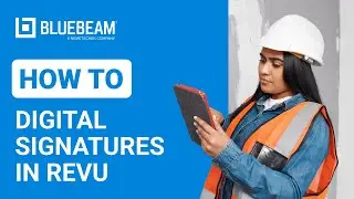 Bluebeam Revu: Digital Signatures