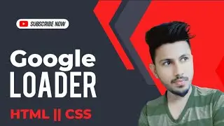 Google Loader || HTML || CSS