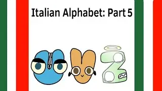 Italian Alphabet Lore: Part 5 (U-Z)