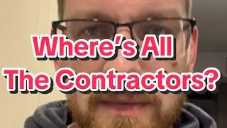 Where’s all the contractors?