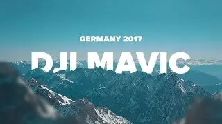 DJI Mavic Pro - Drone cinematic footage from Germany (Zugspitze, Neuschwanstein, Bodensee)