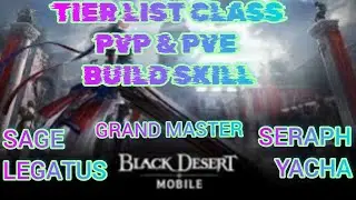 TIER LIST ALL 54 CLASS IN 2026 | PART  1 | Black Desert Mobile