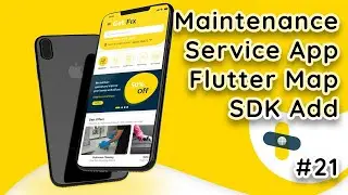 Online Maintenance Service App in Flutter: Create UI & Flutter Map SDK Config #21 
