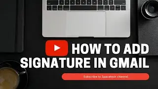 How to add signature in Gmail 2022