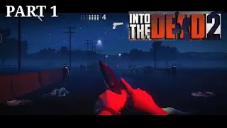 The story of INTO THE DEAD 2 🔥😱🔥 Gameplay..# Part1🔥
