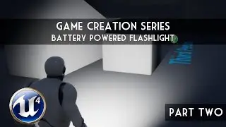 Unreal Engine 4: Part 2 - Battery Powered Flashlight (Activation, Battery Drain and Refill)