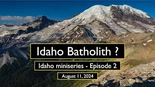 Idaho Batholith? - Livestream