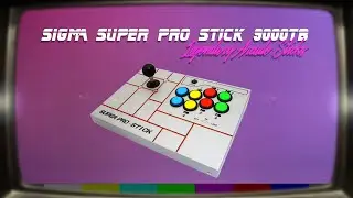 Sigma Super Pro Stick 9000TB // LEGENDARY ARCADE STICKS