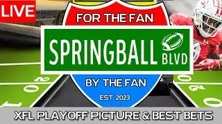 Springball Boulevard Ep. 19: XFL Playoff Picture | Week 10 Best Bets | DC's Josh Hammond