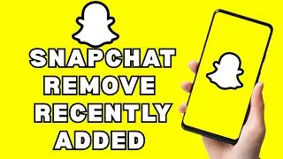 How to Remove Recently Added Friend on Snapchat 2025?