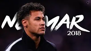 Neymar Jr 2018 ● Neymagic Goals & Skills | HD