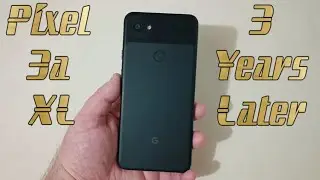 Pixel 3a XL 3 Year Review - Still Worth Buying In 2022? 