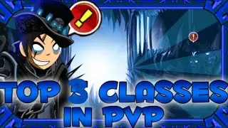 top 3 pvp classes AQW.